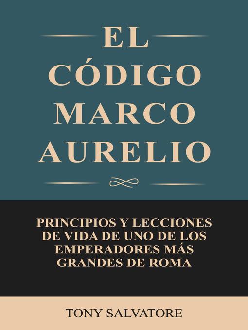 Title details for El Código Marco Aurelio by Tony Salvatore - Available